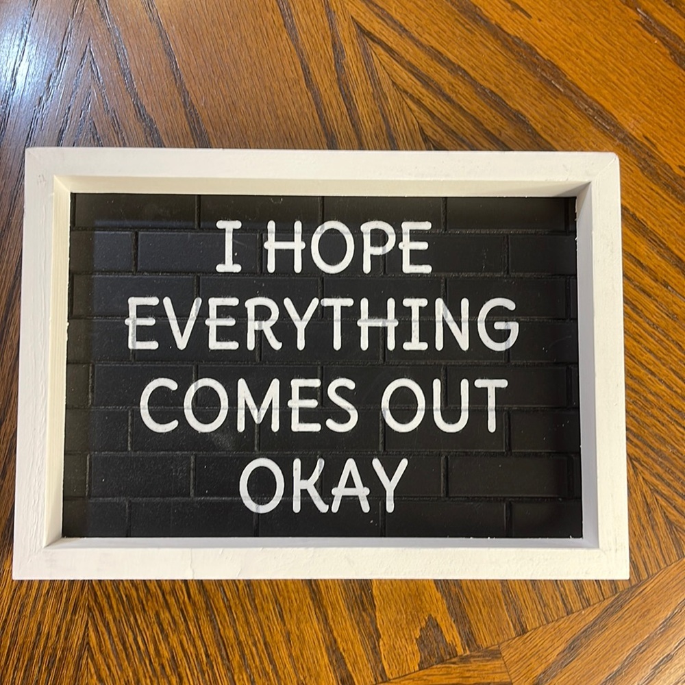 I Hope Everything Comes Out Okay Picture